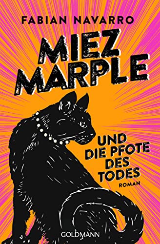 Miez Marple und die Pfote des Todes: Roman von Goldmann Verlag