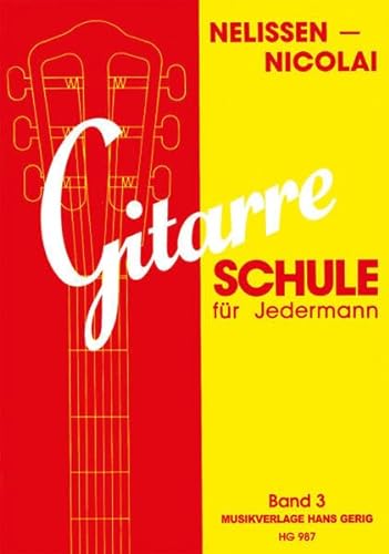Gitarre-Schule für Jedermann, Bd.3: mit Grifftabelle. Band 3. Gitarre.