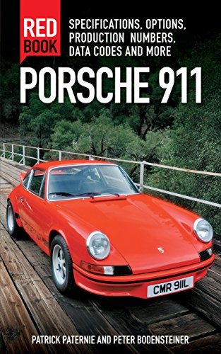 Porsche 911 Red Book 3rd Edition: Specifications, Options, Production Numbers, Data Codes and More von Motorbooks