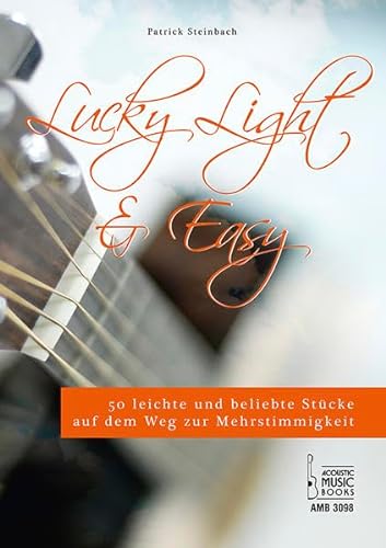 Lucky, Light & Easy.: 50 leichte und beliebte Stücke auf dem Weg zur Mehrstimmigkeit. Für Gitarre. von Unbekannt