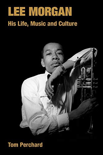 Lee Morgan: His Life, Music and Culture (Popular Music History) von Equinox Publishing (Indonesia)