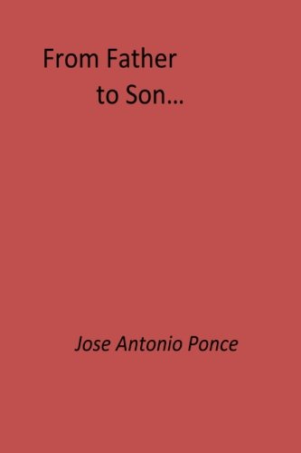 From Father to Son....: Advice for Living