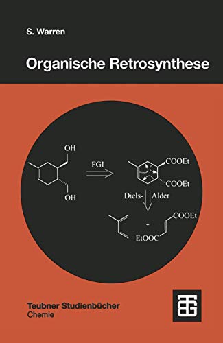 Organische Retrosynthese: Ein Lernprogramm zur Syntheseplanung (Teubner Studienbücher Chemie) von Springer