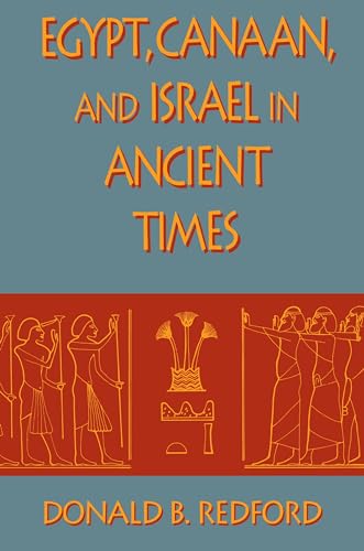 Egypt, Canaan, and Israel in Ancient Times von Princeton University Press