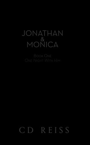 Jonathan & Monica Book One: One Night With Him - Midnight Edition (The Submission Series - Midnight Editions, Band 1)