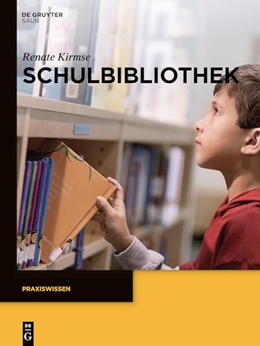 Schulbibliothek (Praxiswissen) von K.G. Saur Verlag