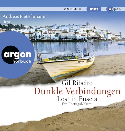 Dunkle Verbindungen: Lost in Fuseta. Ein Portugal-Krimi von Argon Verlag