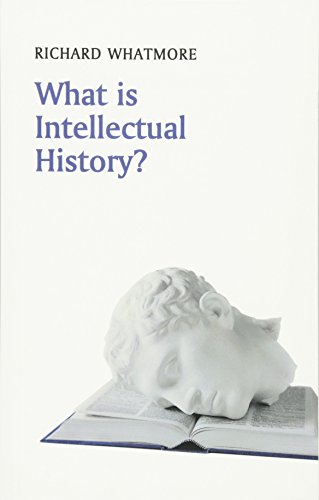 What Is Intellectual History? (What Is History?) von Polity