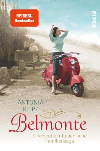 Belmonte (Die Belmonte-Reihe 1): Eine deutsch-italienische Familiensaga