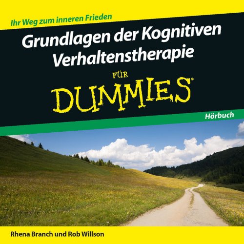 Grundlagen der Kognitiven Verhaltenstherapie für Dummies Hörbuch von Wiley