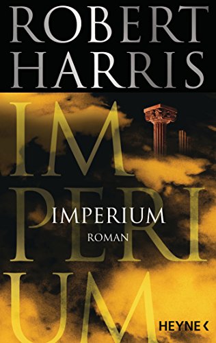 Imperium: Roman (Cicero, Band 1) von Heyne Taschenbuch
