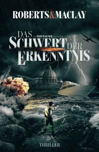 Das Schwert der Erkenntnis (Ein Tom Wagner Abenteuer, Band 7) von Independently published