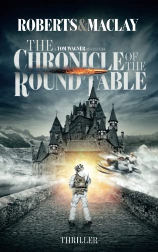 The Chronicle of the Round Table (A Tom Wagner Adventure, Band 5) von Independently published