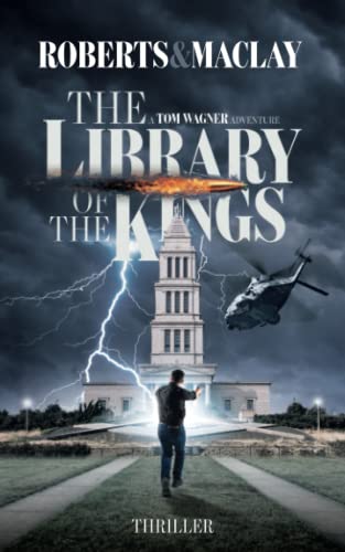The Library of the Kings (A Tom Wagner Adventure, Band 2)