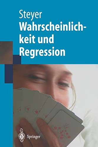 Wahrscheinlichkeit und Regression (Springer-Lehrbuch)
