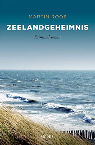 Zeelandgeheimnis: Kriminalroman von Emons Verlag