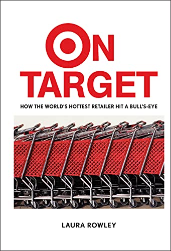 On Target: How the World's Hottest Retailer Hit a Bulls-Eye von Wiley
