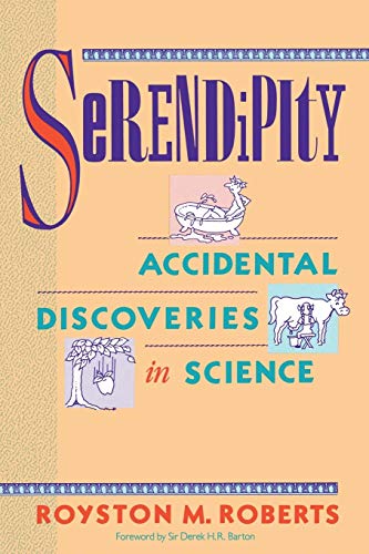 Serendipity: Accidental Discoveries in Science (Wiley Science Edition)