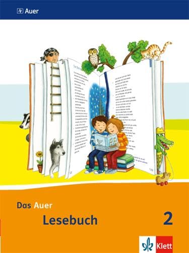 Das Auer Lesebuch 2. Ausgabe Bayern: Schulbuch Klasse 2 (Das Auer Lesebuch. Ausgabe für Bayern ab 2014) von Klett