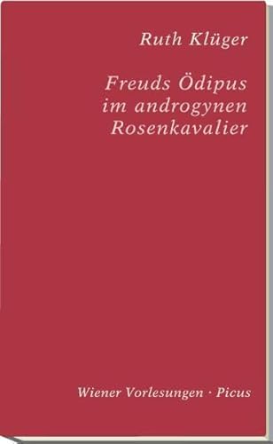 Freuds Ödipus im androgynen Rosenkavalier (Wiener Vorlesungen) von Picus Verlag