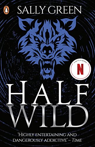 Half Wild: Sally Green (Half Bad, 2)