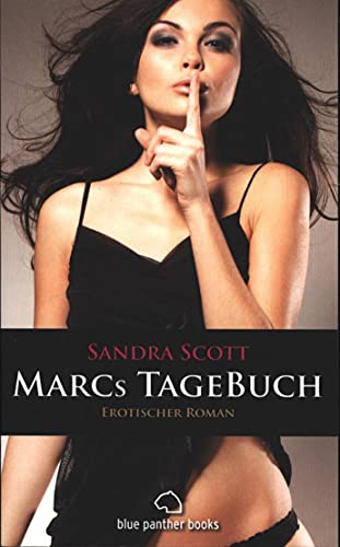 Marcs TageBuch | Erotischer Roman: Taschenbuch: Studenten, ein Experiment und viel mehr ... von blue panther books