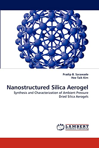 Nanostructured Silica Aerogel: Synthesis and Characterization of Ambient Pressure Dried Silica Aerogels
