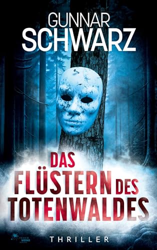 Das Flüstern des Totenwaldes (Thriller) von FeuerWerke Verlag