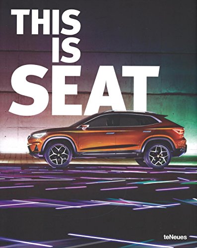 This is SEAT, Ein Bildband, der mit aufregenden Bildern und viel Dynamik das Innenleben einer bedeutenden Automobilmarke aufzeigt (mit Texten auf ... Deutsch, Englisch und Spanisch (Designfocus)