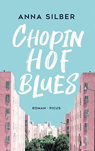 Chopinhof-Blues: Roman von Picus Verlag