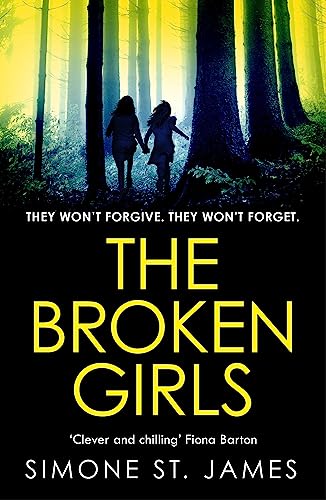 The Broken Girls: They won't forgive. They won't forget