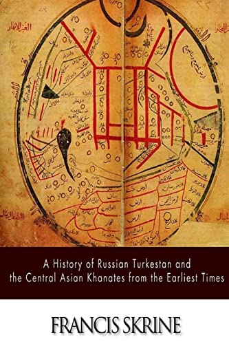 A History of Russian Turkestan and the Central Asian Khanates from the Earliest Times von Createspace Independent Publishing Platform