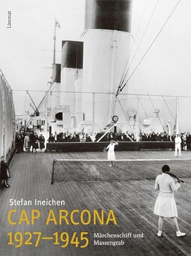 Cap Arcona 1927–1945: Märchenschiff und Massengrab