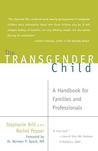 The Transgender Child: A Handbook for Families and Professionals von Cleis Press