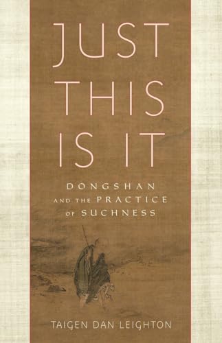 Just This Is It: Dongshan and the Practice of Suchness von Shambhala Publications