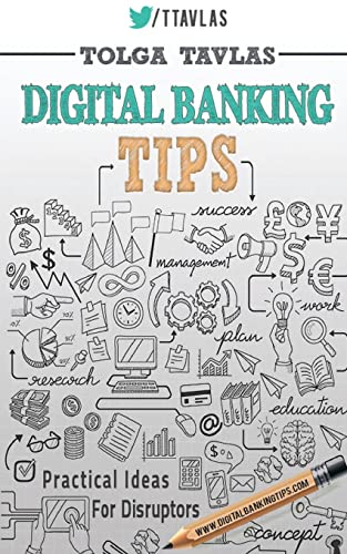 Digital Banking Tips: Practical Tips for Disruptors! von Createspace Independent Publishing Platform