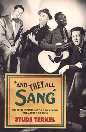 And They All Sang: The Great Musicians of the 20th Century Talk About Their Music