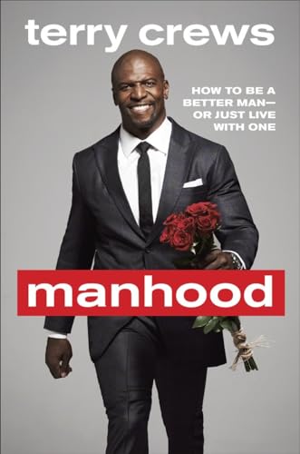 Manhood: How to Be a Better Man-or Just Live with One von Zinc Ink