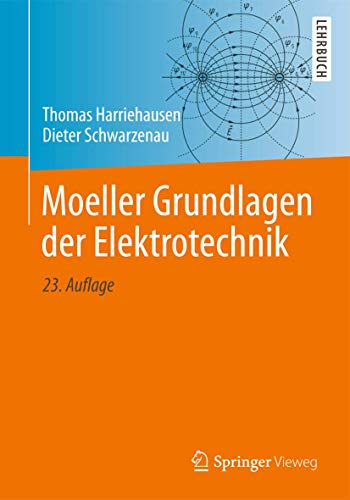 Moeller Grundlagen der Elektrotechnik: Mit 202 Beispielen von Springer Vieweg