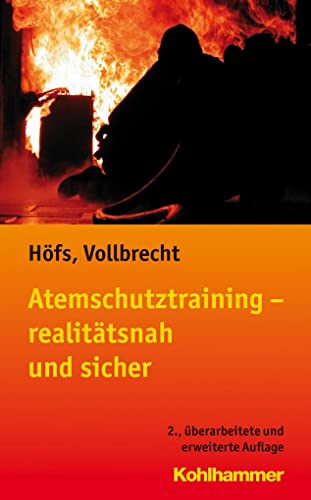 Atemschutztraining - realitätsnah und sicher von Kohlhammer