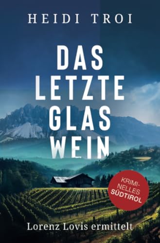 Das letzte Glas Wein: Lorenz Lovis ermittelt von epubli