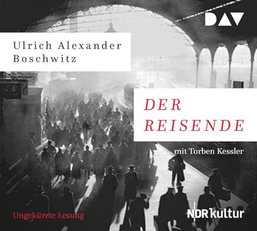 Der Reisende: Ungekürzte Lesung mit Torben Kessler (6 CDs) von Audio Verlag Der GmbH