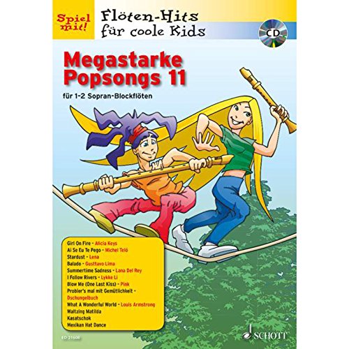 Megastarke Popsongs: Band 11. 1-2 Sopran-Blockflöten. (Flöten-Hits für coole Kids, Band 11)