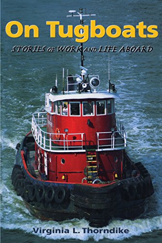 On Tugboats: Stories of Work and Life Aboard von Down East Books
