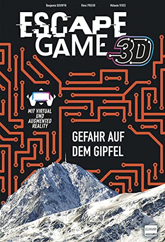 Escape Game: Gefahr auf dem Gipfel: Historische Szenarien, detailreich illustriert, mit Augmented Reality von Ullmann Medien GmbH