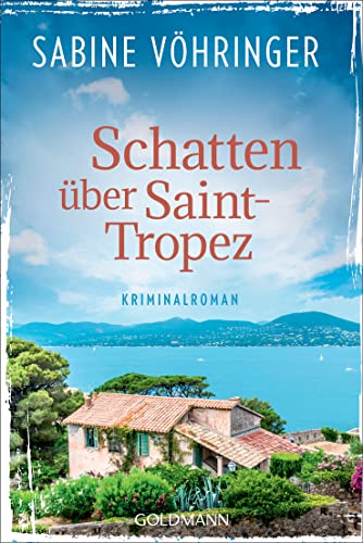 Schatten über Saint-Tropez: Ein Fall für Conny von Klarg - Kriminalroman von Goldmann