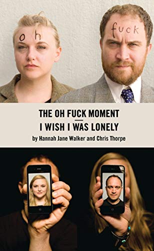 I Wish I Was Lonely/The Oh Fuck Moment (Modern Plays)