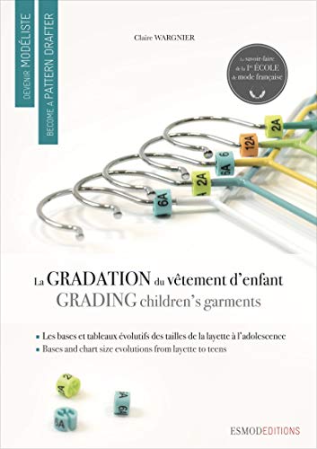 Children's Garments Grading: La gradation et les évolutions du vêtement d'enfant (Become a Pattern Drafter Series) von ESMOD