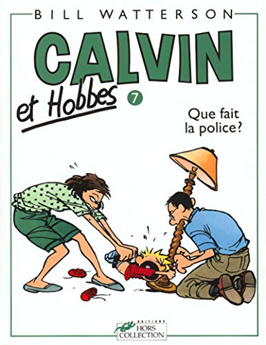 Calvin et Hobbes, tome 7 : Que fait la police ?: Calvin & Hobbes 7/Que Fait La Police ? (Calvin and Hobbes, Band 7)