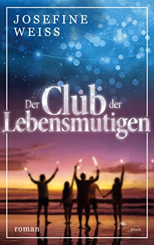 Der Club der Lebensmutigen von FeuerWerke Verlag
